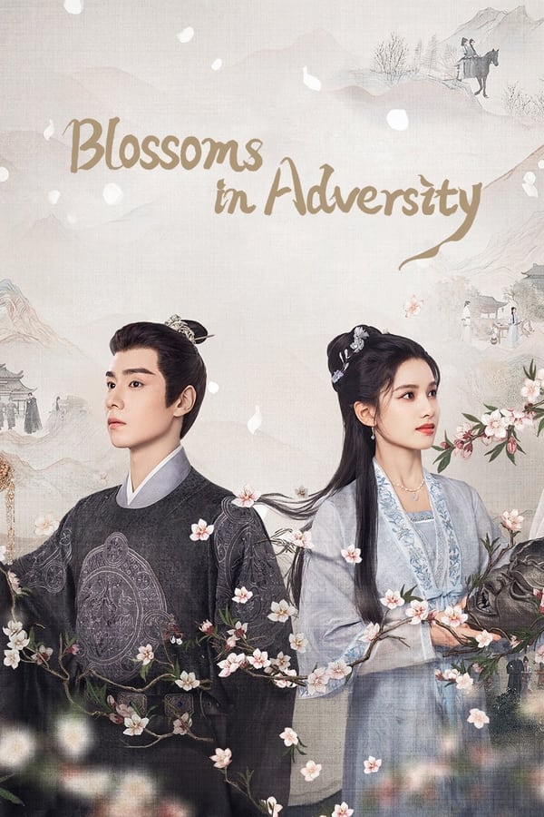 Blossoms in Adversity (2024) ฮวาจื่อ บุปผากลางภัย ซับไทย